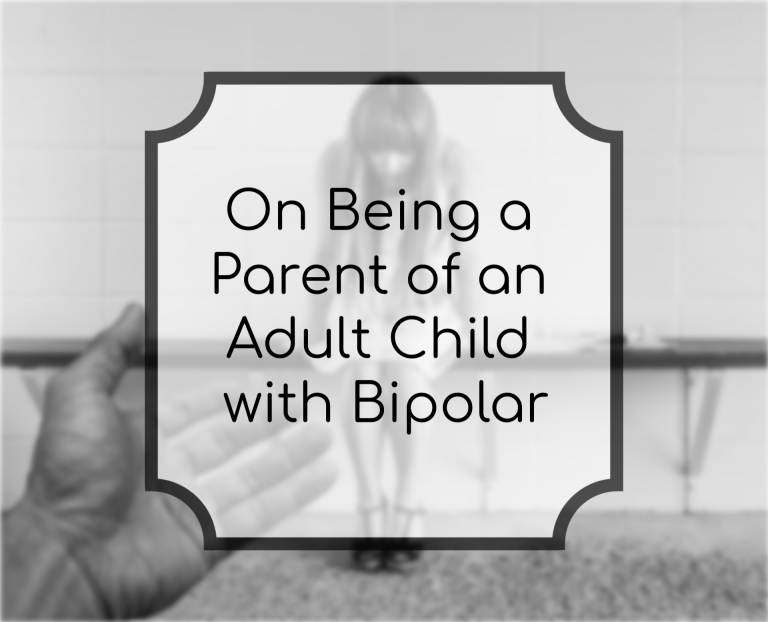 on-being-the-parent-of-an-adult-child-with-bipolar-mental-magnolia