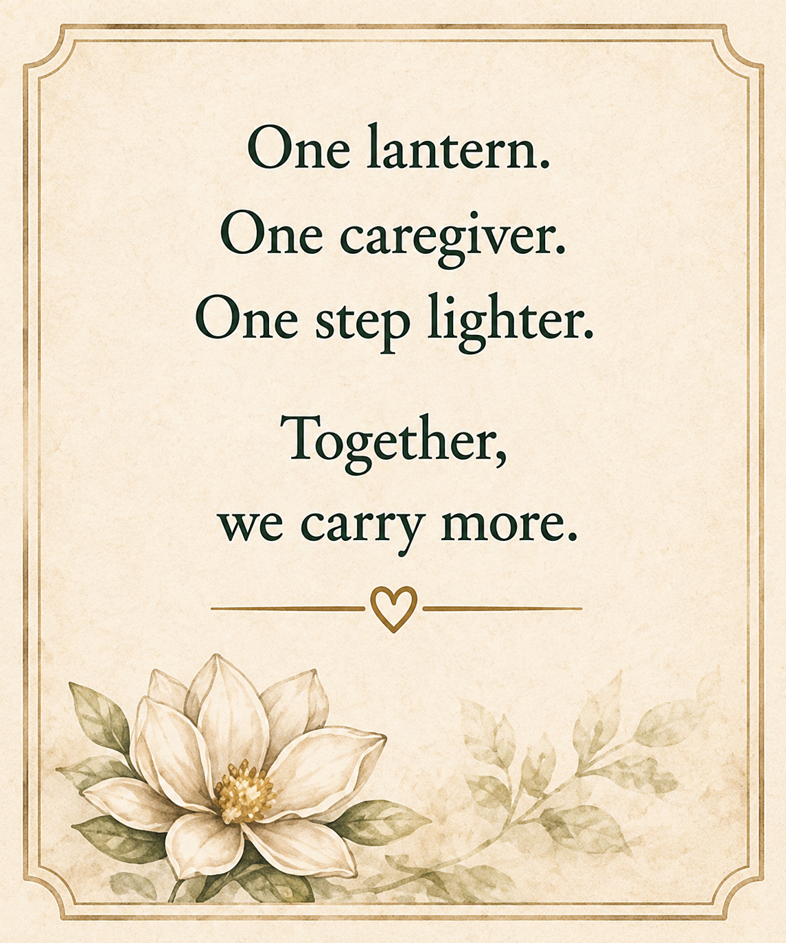 One lantern. One caregiver. One step lighter. Together, we carry more.